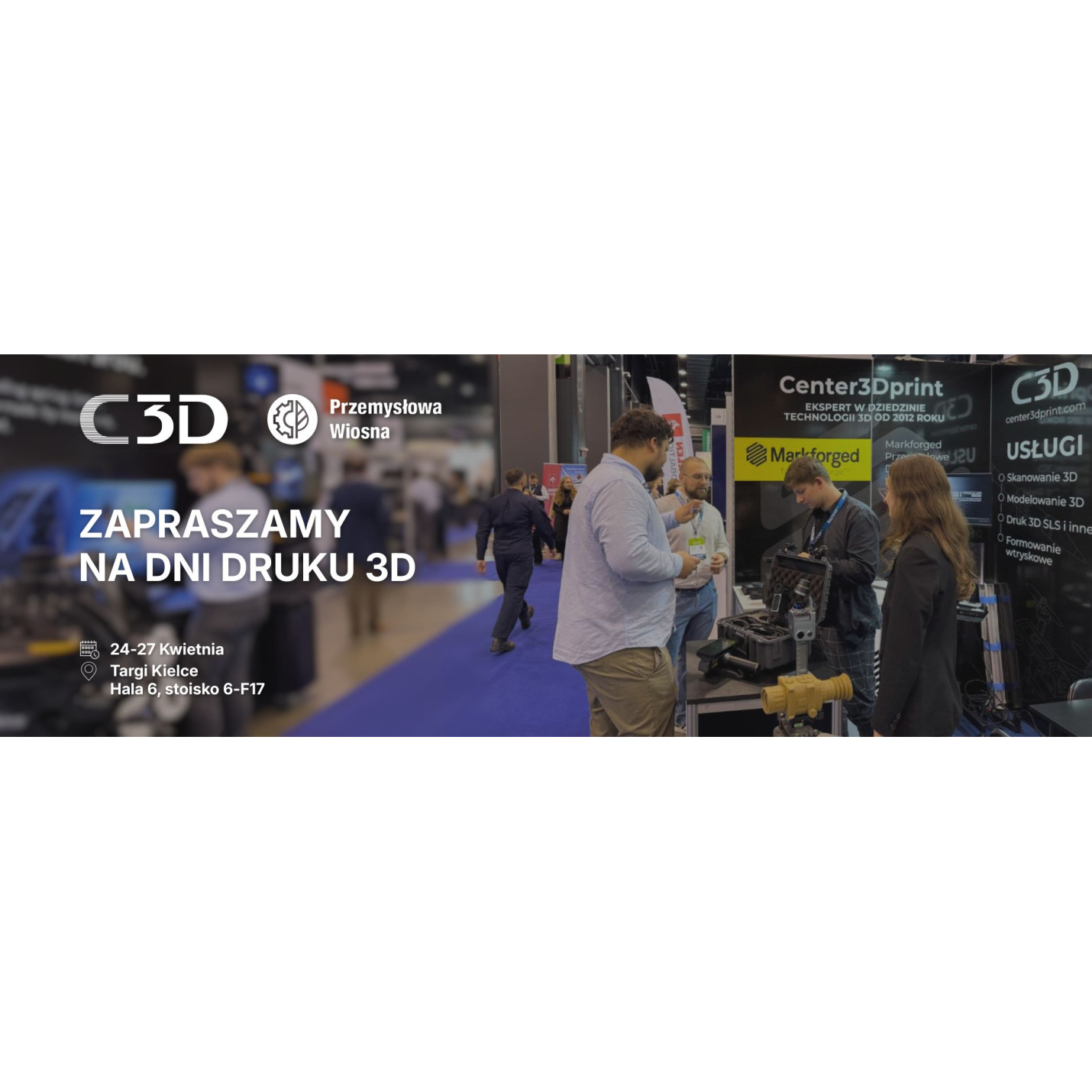 Zespół Center 3D Print zaprasza на targi Dni Druku 3D 2026 w Kielcach, Hala 6 Stoisko 6-F17. Prezentacja przemysłowych technologii druku 3D i skanowania