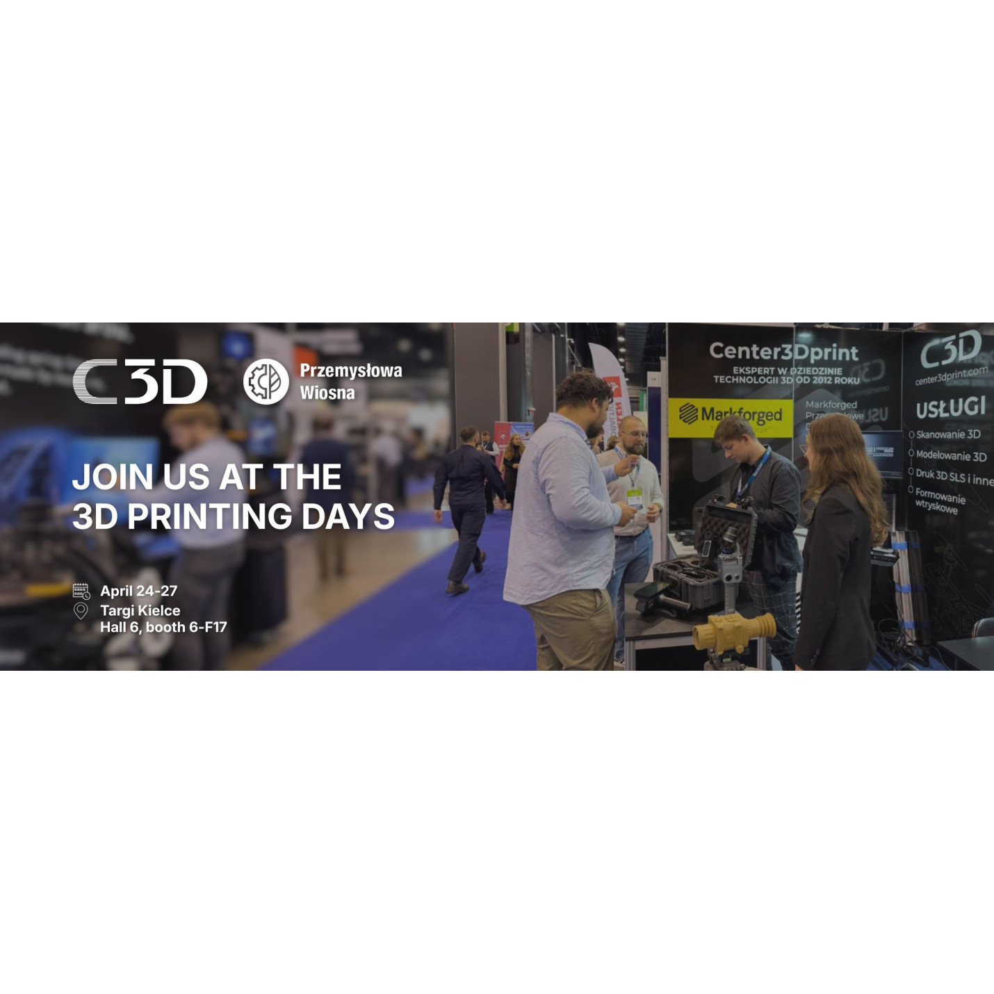 Center 3D Print team at 3D Printing Days 2026 exhibition in Kielce, Hall 6 Booth 6-F17. Industrial 3D printing and scanning solutions trade fair